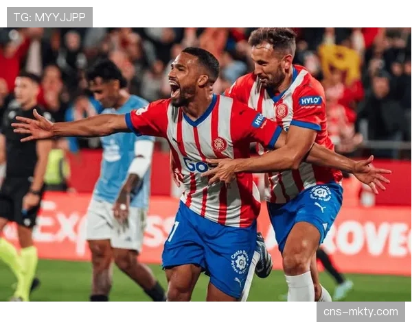 “黑马”征程继续：解析赫罗纳如何凭借团队足球稳居西甲前四